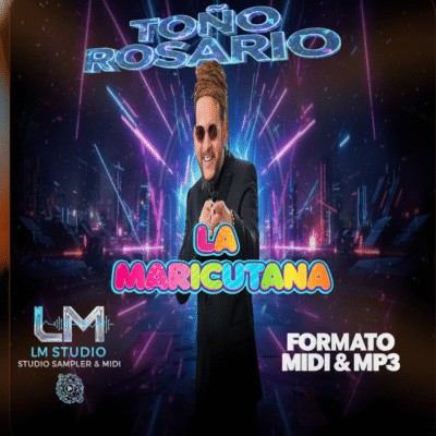 LA MARICUTANA TOÑO ROSARIO LM STUDIO SAMPLER & MIDI